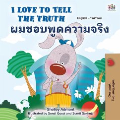 I Love to Tell the Truth (English Thai Bilingual Book for Kids) - Admont, Shelley