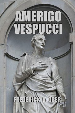 Amerigo Vespucci - Ober, Frederick A.