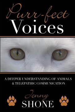 Purr-fect Voices - A Deeper Understanding of Animals & Telepathic Communication - Shone, Jenny