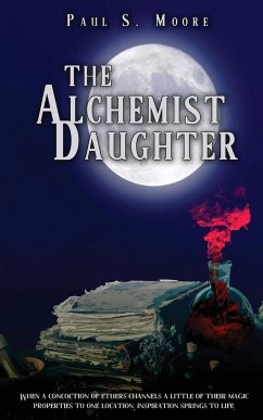 The Alchemist Daughter - Moore, Paul S