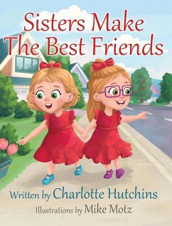 Sisters Make The Best Friends - Hutchins, Charlotte