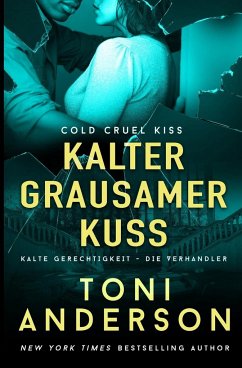 Kalter grausamer Kuss - Cold Cruel Kiss - Anderson, Toni