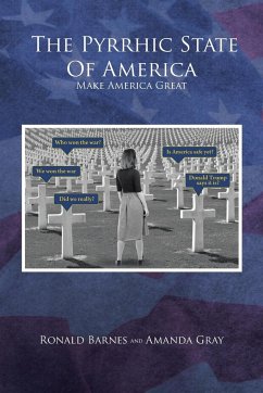 The Pyrrhic State of America - Barnes, Ronald; Gray, Amanda