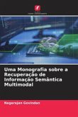 Uma Monografia sobre a Recuperação de Informação Semântica Multimodal