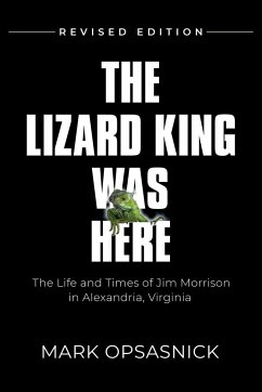 THE LIZARD KING WAS HERE - Opsasnick, Mark