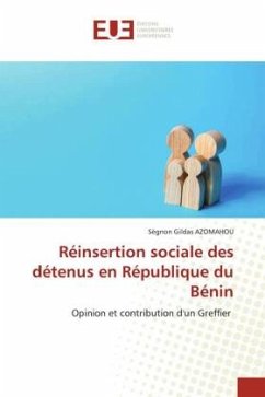 Réinsertion sociale des détenus en République du Bénin - AZOMAHOU, Sègnon Gildas