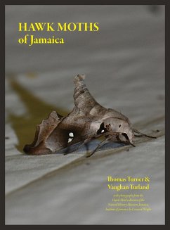 Hawk Moths of Jamaica - Turland, Vaughan A.; Turner, Thomas W.