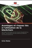 Avantages et risques liés à l'utilisation de la blockchain