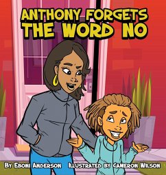 Anthony Forgets The Word No - Anderson, Eboni