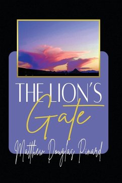 The Lion's Gate - Pinard, Matthew Douglas