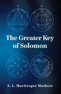 The Greater Key Of Solomon - S. L. MacGregor Mathers