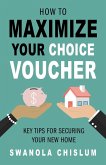 How To Maximize Your Choice Voucher (eBook, ePUB) How To Maximize Your Choice Voucher (eBook, ePUB)