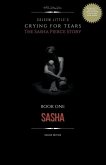 Crying for Tears: The Sasha Pierce Story