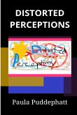 Distorted Perceptions