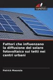Fattori che influenzano la diffusione del solare fotovoltaico sui tetti nei centri urbani