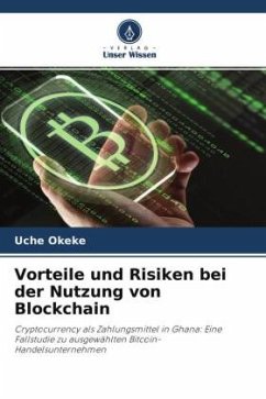 Vorteile und Risiken bei der Nutzung von Blockchain - Okeke, Uche