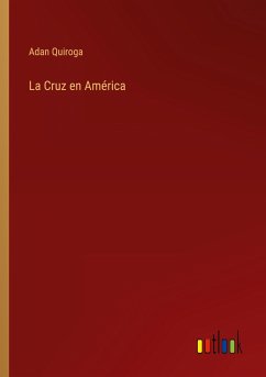 La Cruz en América - Quiroga, Adan