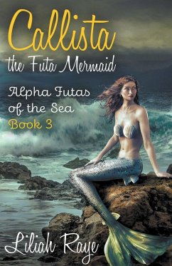 Callista the Futa Mermaid - Raye, Liliah