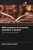 Affermazioni di francesi, olandesi e danesi