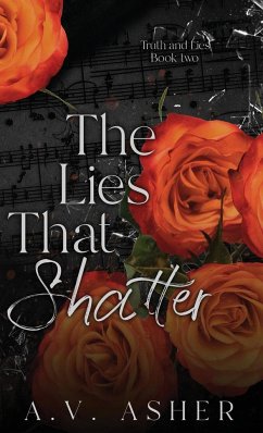 The Lies that Shatter - Asher, A. V.