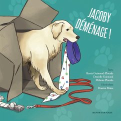 Jacoby déménage! - Plourde, Mélanie; Guimond, Danielle