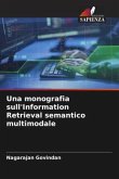 Una monografia sull'Information Retrieval semantico multimodale