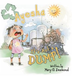 Ayesha It's Not A Dump! - Desmond, Mary G