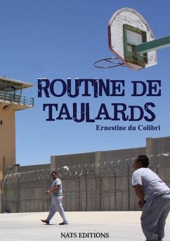 Routine de taulards - Du Colibri, Ernestine