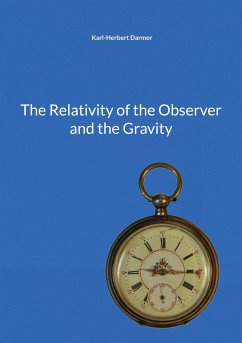 The Relativity of the Observer and the Gravity - Darmer, Karl-Herbert