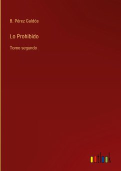 Lo Prohibido - Pérez Galdós, B.