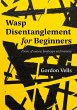 Wasp Disentanglement for Beginners - Bild 1
