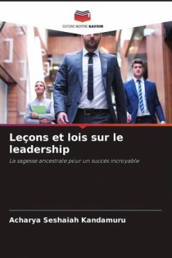 Leçons et lois sur le leadership - Kandamuru, Acharya Seshaiah;Adala, Murali K. Reddy