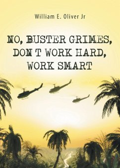 No, Buster Grimes, Don't Work Hard, Work Smart