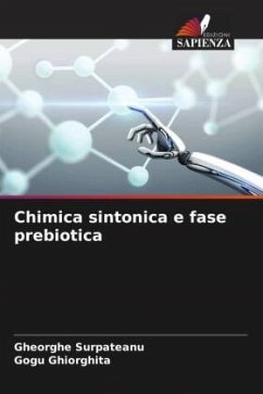Chimica sintonica e fase prebiotica - Surpateanu, Gheorghe;Ghiorghita, Gogu