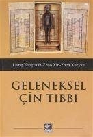 Geleneksel Cin Tibbi - Ilkelerini ve Uygulamalarini Anlamak - Yuqun, Liao