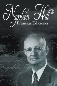 Las Primeras Ediciones de Napoleon Hill - Hill, Napoleon