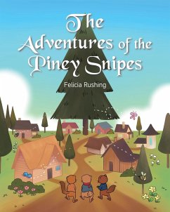 The Adventures of the Piney Snipes - Rushing, Felicia