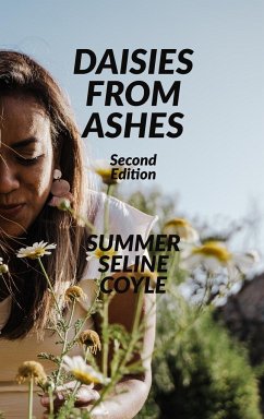 DAISIES FROM ASHES - Coyle, Summer Seline