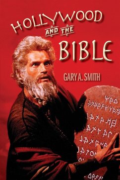 Hollywood and the Bible - Smith, Gary A.