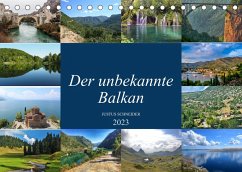 Der unbekannte Balkan (Tischkalender 2023 DIN A5 quer) - Schneider, Justus