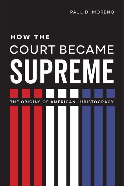 How the Court Became Supreme (eBook, ePUB) How the Court Became Supreme (eBook, ePUB)