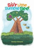 Silly Little Bumble Bee (eBook, ePUB)