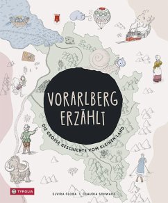Vorarlberg erzählt - Flora, Elvira;Schwarz, Claudia