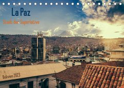 La Paz - Stadt der Superlative. Bolivien 2023 (Tischkalender 2023 DIN A5 quer) - Drews, Marianne