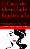 O Caso de Identidade Equivocada (#1 da série The Hart of the Matter) (eBook, ePUB)