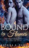 Bound by Flames (Flames of Light) (eBook, ePUB) Bound by Flames (Flames of Light) (eBook, ePUB)