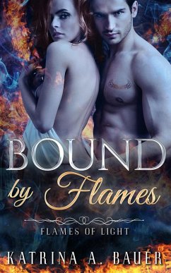 Cover Bound by Flames (Flames of Light) (eBook, ePUB)