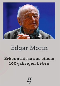 Erkenntnisse aus einem 100-jährigen Leben (eBook, ePUB) - Edgar, Morin