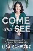 Come and See: The Jesus Approach to Equipping Biblical Disciples (eBook, ePUB)