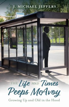 The Life and Times of Peeps McAvoy (eBook, ePUB) - Jeffers, J. Michael